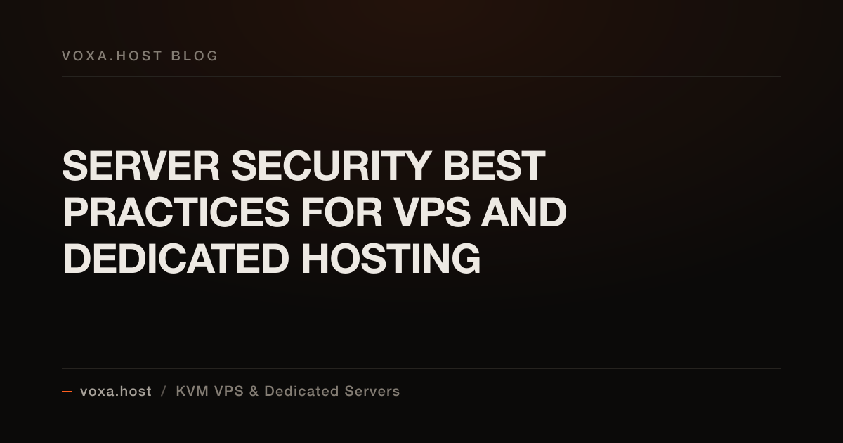 Server Security Best Practices for VPS and Dedicated Hosting