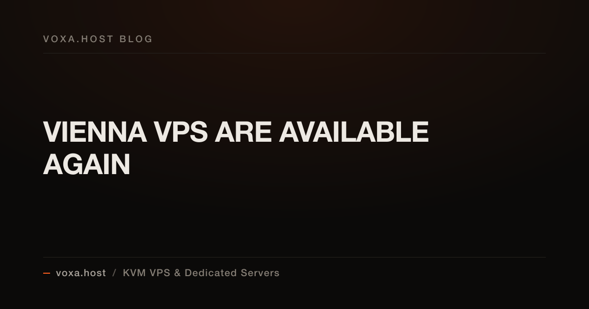 Vienna VPS Are Available Again